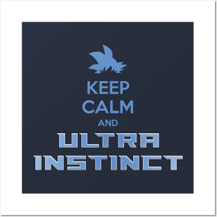 Keep Calm and ULTRA INSTINCT Posters and Art